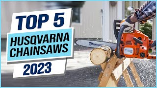 Top 5 Best Husqvarna Chainsaws 2024 [upl. by Charmaine]