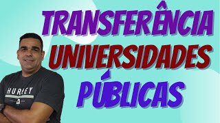 COMO CONSEGUIR A TRANSFERÊNCIA NA UNIVERSIDADE PÚBLICA INFORMAÇÕES E EDITAIS ABERTOS [upl. by Kyred]