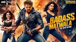 Naga Shauryas Badass Matwala Full Hindi Dubbed Movie  Yamini Bhaskar  South Action Movie In Hindi [upl. by Allehc]