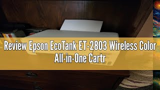 Review Epson EcoTank ET2803 Wireless Color AllinOne CartridgeFree Supertank Printer with Scan C [upl. by Nadual]