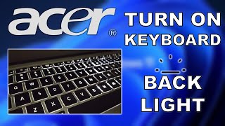 How to Acer Laptop Keyboard Light Turn On [upl. by Gmur]