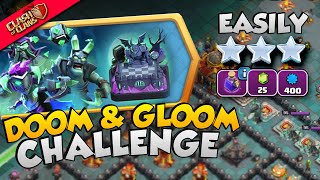 Easily 3 Star Doom amp Gloom Challenge  Clash of Clans [upl. by Hillhouse74]