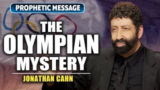 The Olympian Mystery – The Secret Behind What You Just Saw  Jonathan Cahn Prophetic [upl. by Inga]