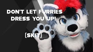 Dont Let Furries Dress You Up Fursuit Transformation Skit [upl. by Thibault156]