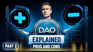 DAOs Explained The End of Traditional Governance Pros amp Cons  Part 2 [upl. by Gnem]