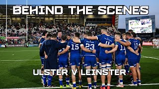 Behind the scenes  Ulster v Leinster  18 May 2024 [upl. by Eibloc]