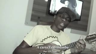 A carta EXALTASAMBA Cavaquinho e Voz [upl. by Nasar103]