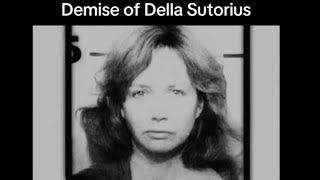 The Demise of Della Sutorius [upl. by Edwards]