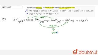 Identify the oxidant and reductant in the following reactions a 10oaq4ZnsNO3 [upl. by Elizabeth872]