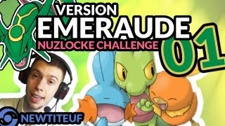 POKEMON EMERAUDE 01  Premiers cris  Nuzlocke Challenge  Vidéo Lets Play [upl. by Acinom179]