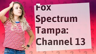 What channel is Fox Spectrum Tampa [upl. by Eirrehs]