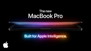 The new MacBook Pro  Built for Apple Intelligence  Apple [upl. by Hescock]