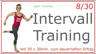 830 🍓30 min Intervall Training  ca 4000 Schritte amp 300 Kcal verbrennen  o Geräte im Stehen [upl. by Felicdad]