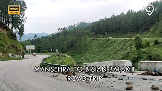 Exploring the Majestic Kunhar Valley Mansehra to Bisian Balakot Road Trip [upl. by Berk]