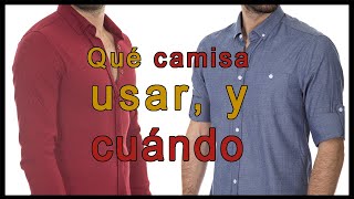 Qué camisa debes usar según la ocasión [upl. by Johnny]