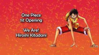 One Piece OP 1  We Are Lyrics [upl. by Ainesey]