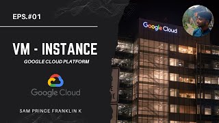 Creating A Virtual Machine VM Instances in GCP  Sam Prince Franklin [upl. by Obaza]