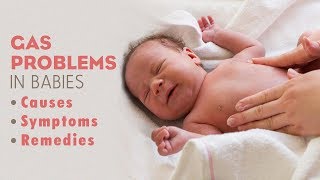 Gas Problems in Babies  Causes Signs amp Remedies [upl. by Minetta450]