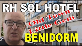 BENIDORM RH SOL HOTEL  Beach Location OLD TOWN [upl. by Ilenna917]