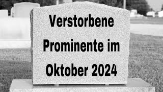 Verstorbene Prominente im Oktober 2024 [upl. by Aciram]