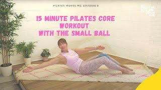 15 Minute Core workout with Small Ball  At Home Pilates [upl. by Server]