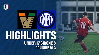 Highlights VeneziaInter U17 AB 1ª giornata stagione 202425 [upl. by Hamil]