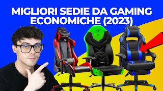 SEDIA DA GAMING ECONOMICA  LE MIGLIORI ECONOMICHE DEL 2023 [upl. by Ylloh622]