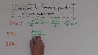 TERCERA PARTE DE UN NÚMERO 13 DE UN NÚMERO CALCULAR LA FRACCIÓN DE UN NÚMERO [upl. by Zusman]