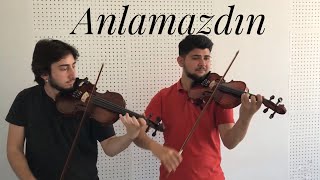 Anlamazdın  Keman Cover [upl. by Palecek71]