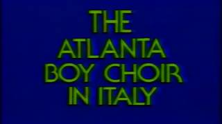 The Atlanta Boy Choir in Italy 1981 [upl. by Akenet669]