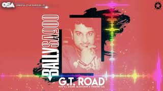 G T Road  Bally Sagoo Feat K L Chand Blackadon amp Cheshire Cat  Full Song  OSA Official [upl. by Hirst]