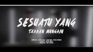 🔴Shazz  Sesuatu Yang Takkan Mungkin Lirik Video [upl. by Katha]