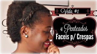 4 Penteados FaceÌis Para Cabelo Crespo  VEDA 1 [upl. by Dorri]