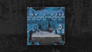 APOC KRYSIS  ACT UP Ft WERVE JUPILUXE UNDAGROUNDMANE amp STAKILLAZ [upl. by Plath20]