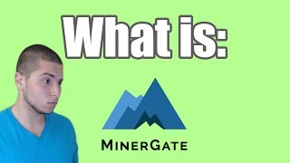 WHAT IS MINERGATE  HOW DO YOU USE IT [upl. by Francisco]