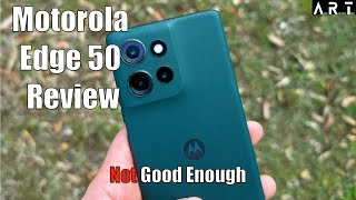 Motorola Edge 50 Review Not Good Enough [upl. by Irma]