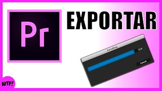 Como EXPORTAR un VIDEO en PREMIERE [upl. by Anivlis]