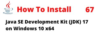 How To Install JDK 17 on Windows 10 x64 [upl. by Nawotna]