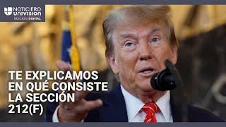 ¿Qué es la sección 212f la regla que Trump usaría para activar su plan de deportaciones masivas [upl. by Publia]