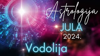 VODOLIJA  PROBOJ U DOMU I FINANSIJAMA  Astrologija Jula 2024 [upl. by Letch92]