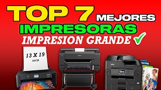 ✅ TOP 7 mejores IMPRESORAS de impresion a GRAN TAMAÑO en 2024 ✅MEJOR CALIDAD  PRECIO [upl. by Anilehs]