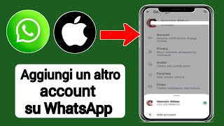 Come aggiungere quotun altro accountquot su Whatsapp su iPhone e iOS [upl. by Ellehcar121]