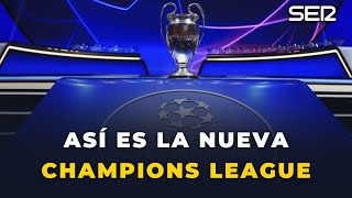 🏆 EXPLICACIÓN Así es el NUEVO FORMATO DE LA CHAMPIONS LEAGUE [upl. by Ennovyhs939]