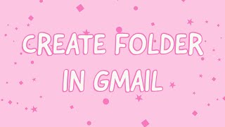 How to Create a Folder in Gmail for Specific Emails [upl. by Letnwahs498]