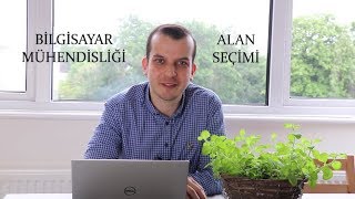 Bilgisayar Mühendisliği Alan Seçimi amp Meslek Seçimi [upl. by Gerrald]