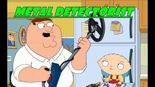 METAL DETECTING HUMOR Family Guy  Peter becomes a Metal Detectorist [upl. by Viscardi]