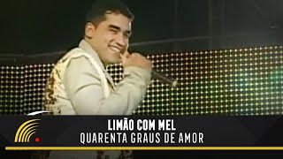 Limão Com Mel  Quarenta Graus De Amor  O Espetáculo Ao Vivo [upl. by Kostival]