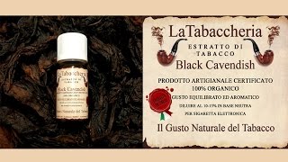 La Tabaccheria  Black Cavendish [upl. by Odlawso]