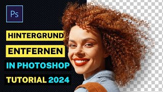 Hintergrund entfernen in Photoshop  Haare freistellen  Personen freistellen Tutorial Deutsch [upl. by Macfarlane]