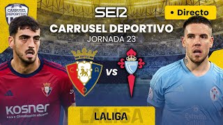 ⚽️ CA OSASUNA vs CELTA DE VIGO  EN DIRECTO LaLiga 2324  Jornada 23 [upl. by Collis118]